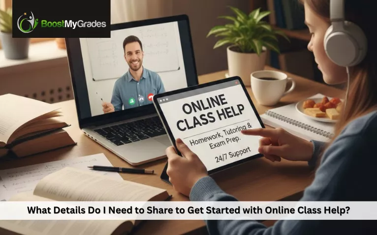 How to Get Started with Online Class Help: Key Details